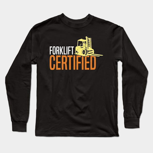 Forklift Certified Long Sleeve T-Shirt by pako-valor